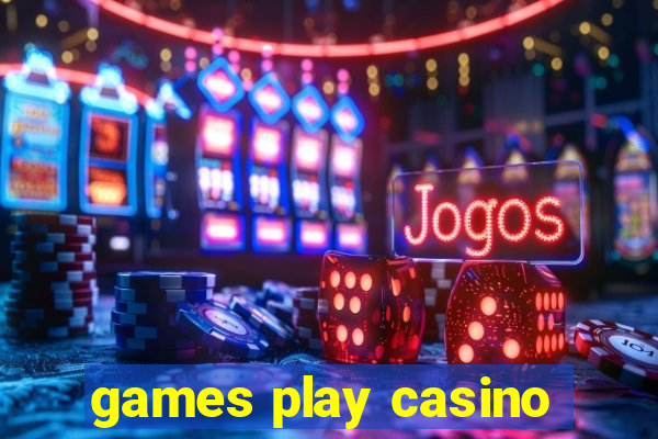 games play casino